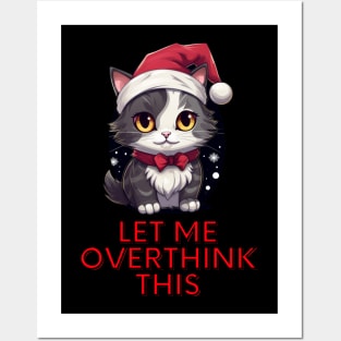 Let Me Overthink This - Sarcastic Christmas Cat Posters and Art